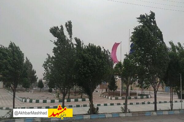 هوای مشهد طوفانی می شود